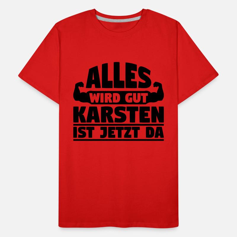 Alles wird gut Karsten ist jetzt da Männer Premium Bio T-Shirt