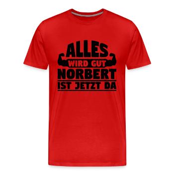 Alles wird gut Norbert ist jetzt da - Männer Premium Bio T-Shirt - Rot - Vorne - Damien (186cm)