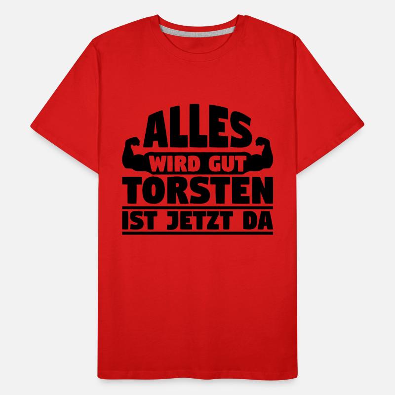 Alles wird gut Torsten ist jetzt da Männer Premium Bio T-Shirt