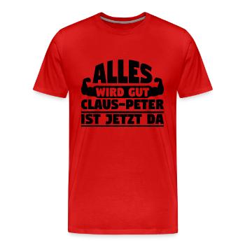 Alles wird gut Claus-Peter ist jetzt da - Männer Premium Bio T-Shirt - Rot - Vorne - Damien (186cm)