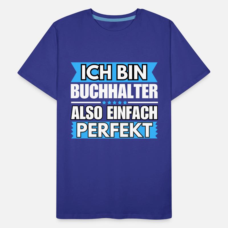 Einfach ein Perfekter Einfach ein Perfekter Männer Premium Bio T-Shirt