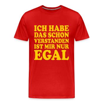ich habe das schon verstanden ist mir nur egal - Männer Premium Bio T-Shirt - Rot - Vorne - Damien (186cm)