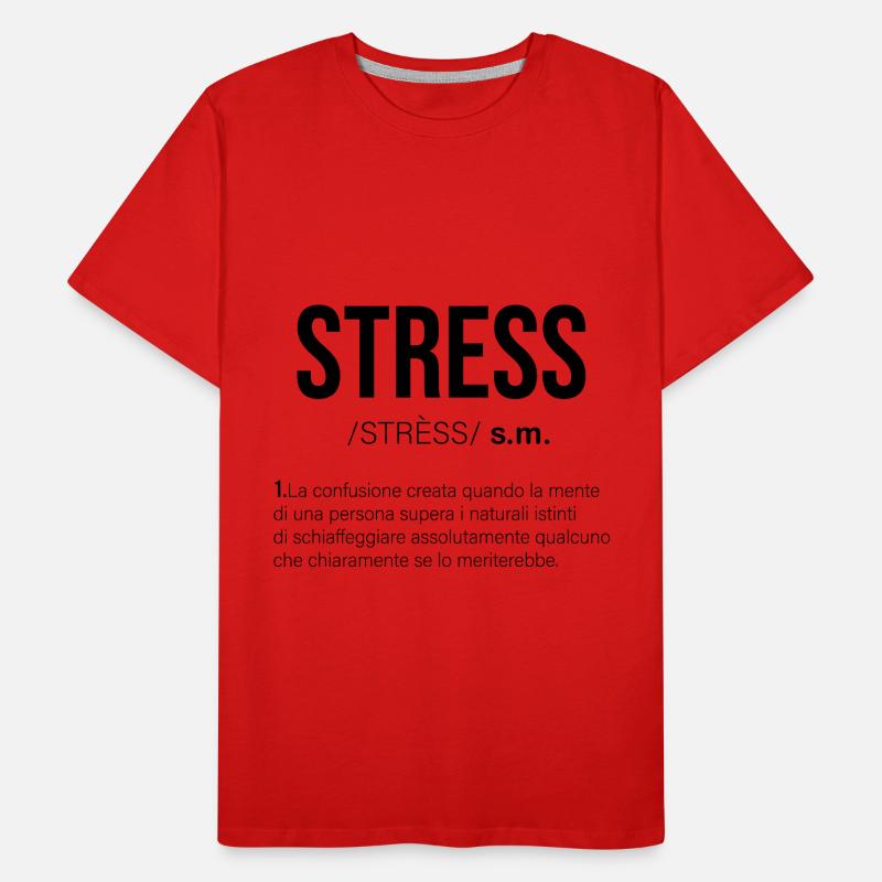 Fun Gift to Define Work Stress Men's Premium Organic T-Shirt