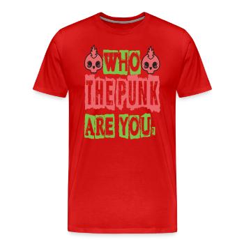 Who The Punk Are You? - Gothic - Goth - Concert - Men's Premium Organic T-Shirt - red - Front - Damien (186cm)