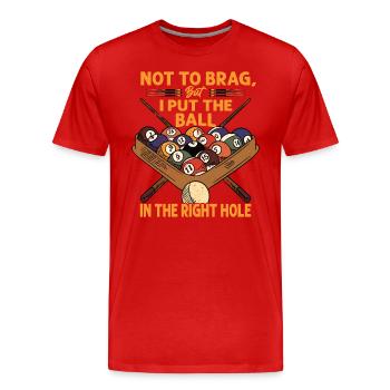 Pas pour me vanter, mais j’ai mis la balle dans le bon trou - T-shirt bio Premium Homme - rouge - Devant - Damien (186cm)