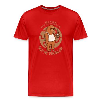Not My Problem Sarcastic Sloth Saying - Men's Premium Organic T-Shirt - red - Front - Damien (186cm)
