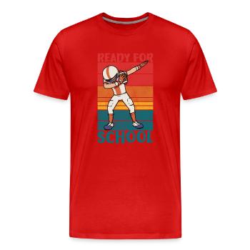 Ready For School American Football Dab - Men's Premium Organic T-Shirt - red - Front - Damien (186cm)