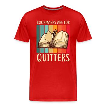 Lesezeichen sind für Quitters Buchliebhaber - Männer Premium Bio T-Shirt - Rot - Vorne - Damien (186cm)