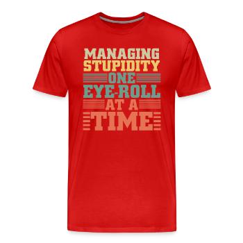 Anti personnes gérant la stupidité roulement des yeux - T-shirt bio Premium Homme - rouge - Devant - Damien (186cm)