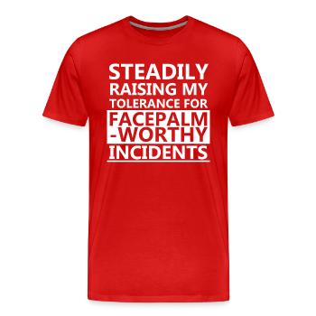 Anti les gens qui augmentent ma tolérance pour les Facepalms - T-shirt bio Premium Homme - rouge - Devant - Damien (186cm)