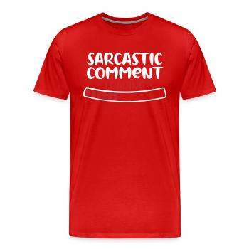 Commentaire sarcastique Papa Blague Offensant Grossier Citation - T-shirt bio Premium Homme - rouge - Devant - Damien (186cm)