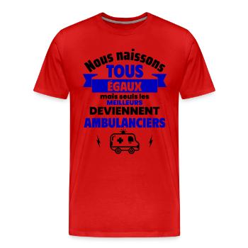 Nous naissons égaux ambulanciers, fête des pères - T-shirt bio Premium Homme - rouge - Devant - Damien (186cm)