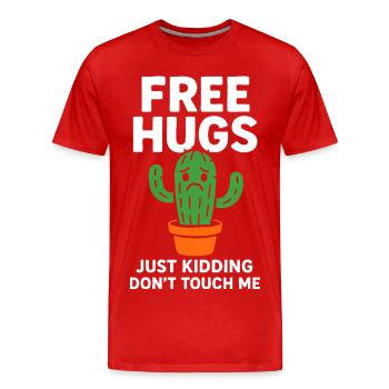 Kostenlose Umarmungen Nur ein Scherz Fass mich nicht an - Männer Premium Bio T-Shirt - Rot - Vorne - Damien (186cm)