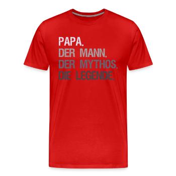 Papa Vater Vatertagsgeschenk lustiger Spruch - Männer Premium Bio T-Shirt - Rot - Vorne - Damien (186cm)