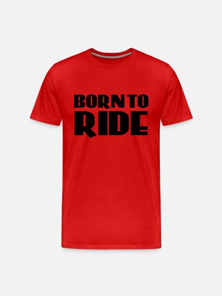 Born to ride - Männer Premium Bio T-Shirt - Rot