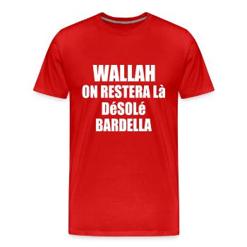 Wallah will leave it at that, sorry Bardella - Men's Premium Organic T-Shirt - red - Front - Damien (186cm)