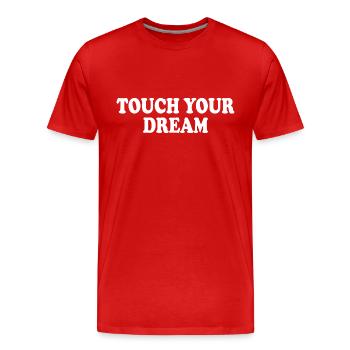 touch your dream - Men's Premium Organic T-Shirt - red - Front - Damien (186cm)