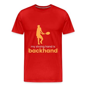 my strong hand is the backhand - Men's Premium Organic T-Shirt - red - Front - Damien (186cm)