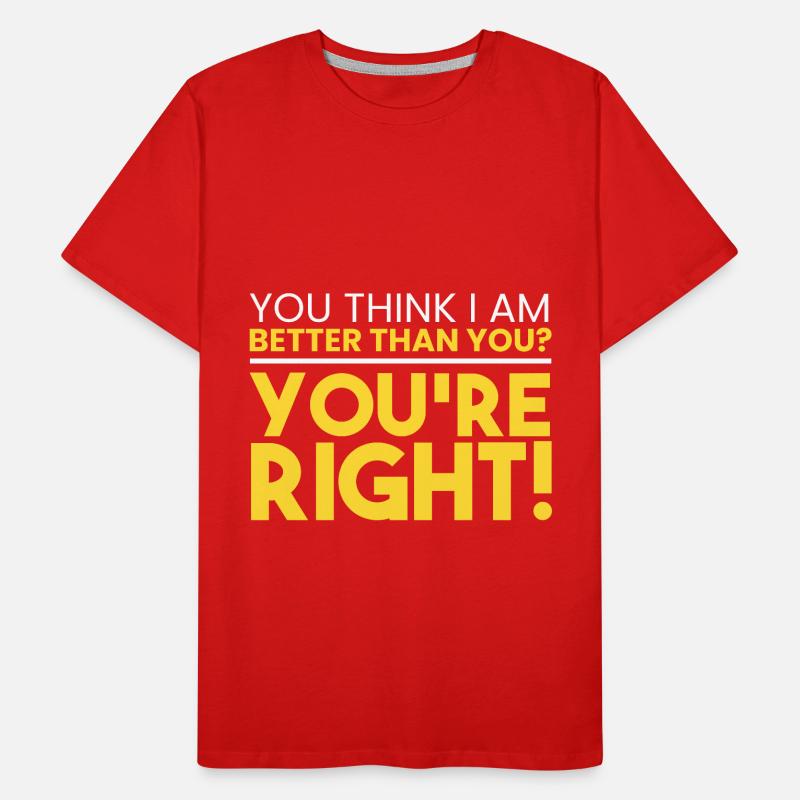 Ich bin besser als du! Männer Premium Bio T-Shirt
