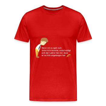 Wenn ich zu spät zum Unterricht - Männer Premium Bio T-Shirt - Rot - Vorne - Damien (186cm)