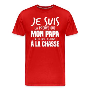 La preuve que mon papa pas toujours chasse - T-shirt bio Premium Homme - rouge - Devant - Damien (186cm)