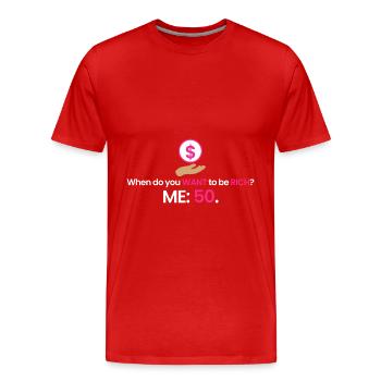 Reich mit 50! - Männer Premium Bio T-Shirt - Rot - Vorne - Damien (186cm)