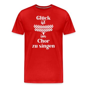 Glück ist im Chor zu singen - Männer Premium Bio T-Shirt - Rot - Vorne - Damien (186cm)