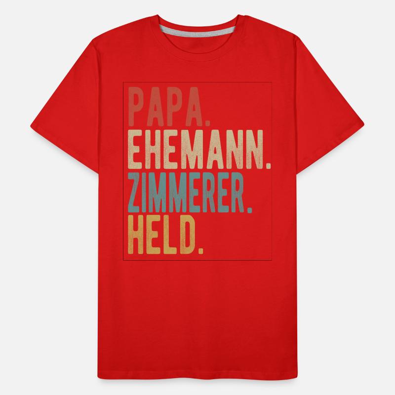 Zimmerer Papa Ehemann Held Männer Premium Bio T-Shirt