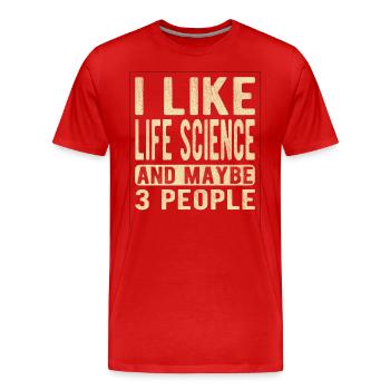 Life Science Sprichwort - Männer Premium Bio T-Shirt - Rot - Vorne - Damien (186cm)