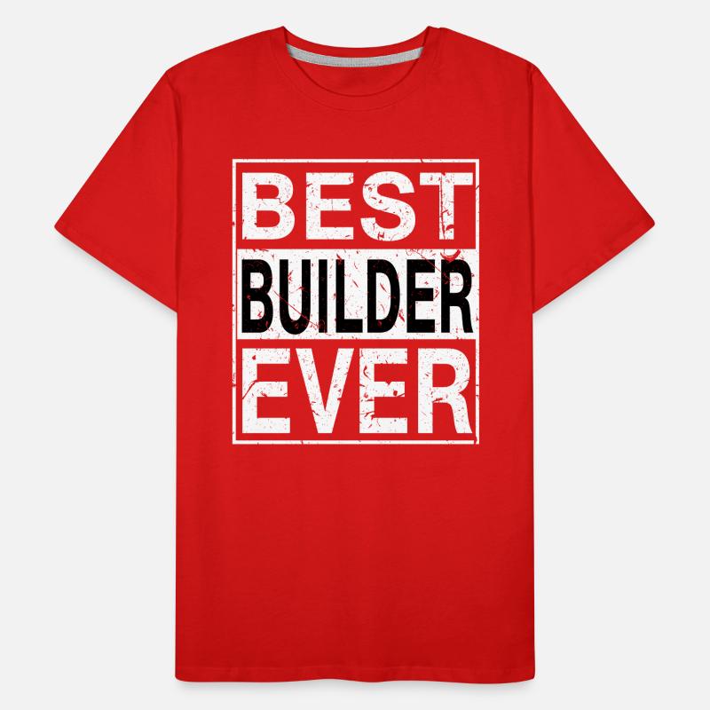 Best Builder Ever Builder Gift Men's Premium Organic T-Shirt