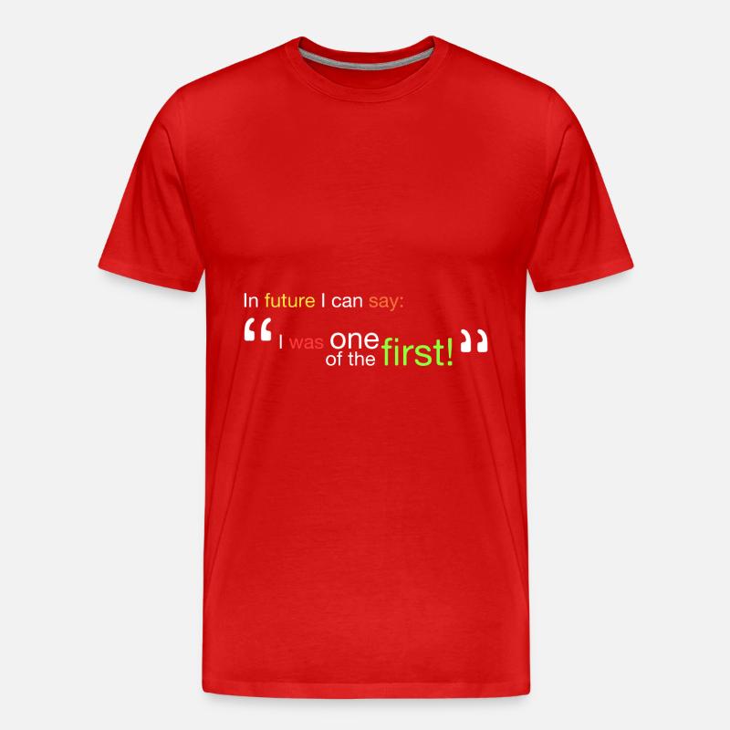 "Ich war einer der Ersten!" - Männer Premium Bio T-Shirt - Rot
