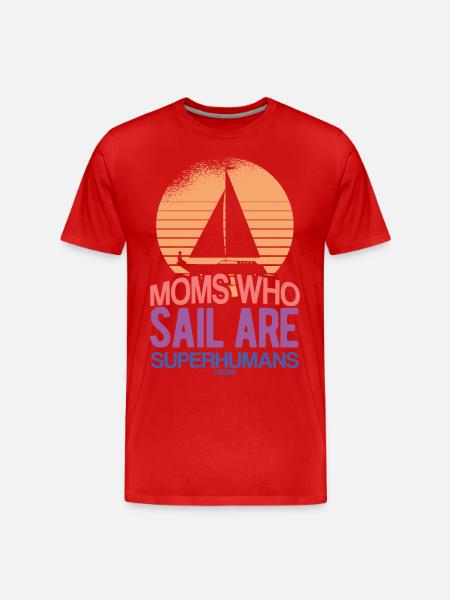 Moms Who Sail Are Superhumans - Men's Premium Organic T-Shirt - red