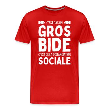 J'ai Pas Un Gros Bide Humour Anti Sociale Distance - T-shirt bio Premium Homme - rouge - Devant - Damien (186cm)