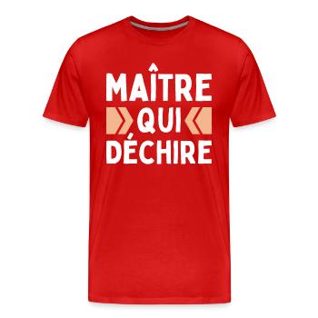 Maître Qui Déchire Remerciements Professeur Homme - T-shirt bio Premium Homme - rouge - Devant - Damien (186cm)