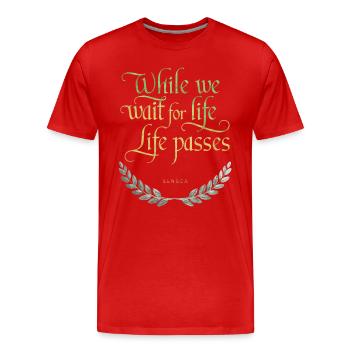 Seneca | While We Wait for Life, Life Passes - Men's Premium Organic T-Shirt - red - Front - Damien (186cm)