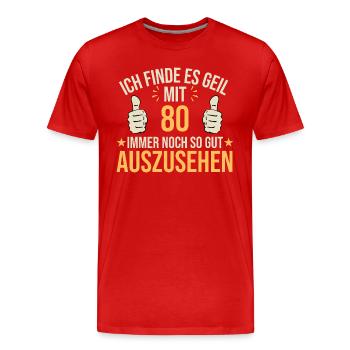 I think it's cool to look so good at 80 - Men's Premium Organic T-Shirt - red - Front - Damien (186cm)