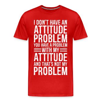 Je n’ai pas de problème d’attitude - T-shirt bio Premium Homme - rouge - Devant - Damien (186cm)