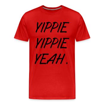 Yippie, Yippie, ouais | Idée cadeau - T-shirt bio Premium Homme - rouge - Devant - Damien (186cm)