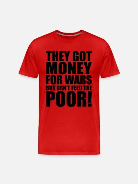 Can't Feed The Poor - Men's Premium Organic T-Shirt - red