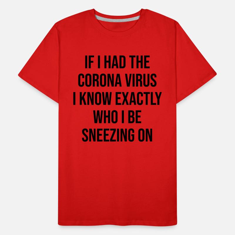 Coronavirus Funny Saying Gift Men's Premium Organic T-Shirt