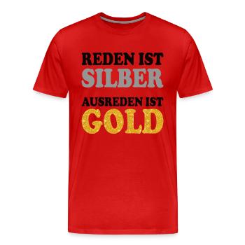 Lustiger Spruch Silber Gold reden Gespräch Dialog - Männer Premium Bio T-Shirt - Rot - Vorne - Damien (186cm)