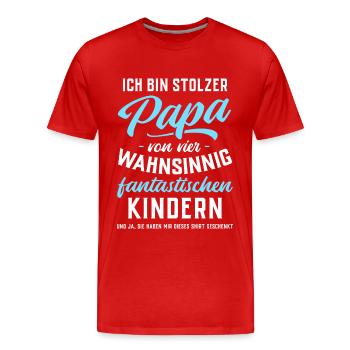 Ich bin stolzer Papa von 4 fantastischen Kindern - Männer Premium Bio T-Shirt - Rot - Vorne - Damien (186cm)