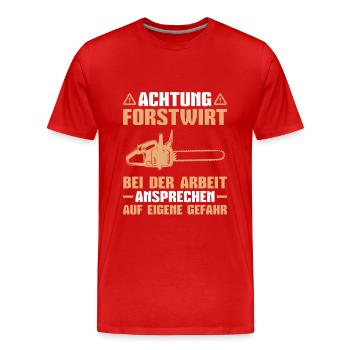 Förster Waldarbeiter Forstwirt - Männer Premium Bio T-Shirt - Rot - Vorne - Damien (186cm)