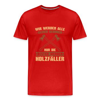 Waldarbeiter Spruch Axt Forstwirt Holzfäller - Männer Premium Bio T-Shirt - Rot - Vorne - Damien (186cm)