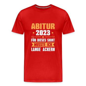 Abitur 2023 Abschluss Abi Geschenkidee - Männer Premium Bio T-Shirt - Rot - Vorne - Damien (186cm)