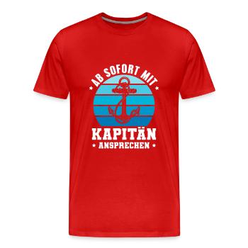 Segeln Mit Kapitän ansprechen Segler Bootsbesitzer - Männer Premium Bio T-Shirt - Rot - Vorne - Damien (186cm)