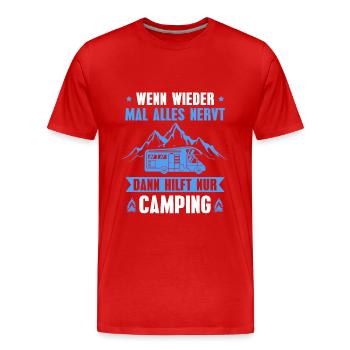 Camping Alles nervt Wohnmobil Camper - Männer Premium Bio T-Shirt - Rot - Vorne - Damien (186cm)