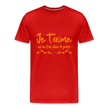 je t aime ou un truc dans le genre - T-shirt bio Premium Homme - rouge - Devant - Damien (186cm)