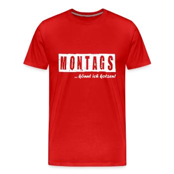 Montags Könnt Ich Kotzen Sprüche Lustig Ironie Fun - Männer Premium Bio T-Shirt - Rot - Vorne - Damien (186cm)