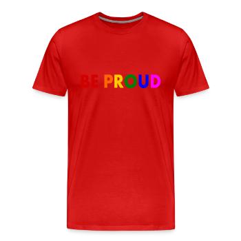 Be proud - Men's Premium Organic T-Shirt - red - Front - Damien (186cm)
